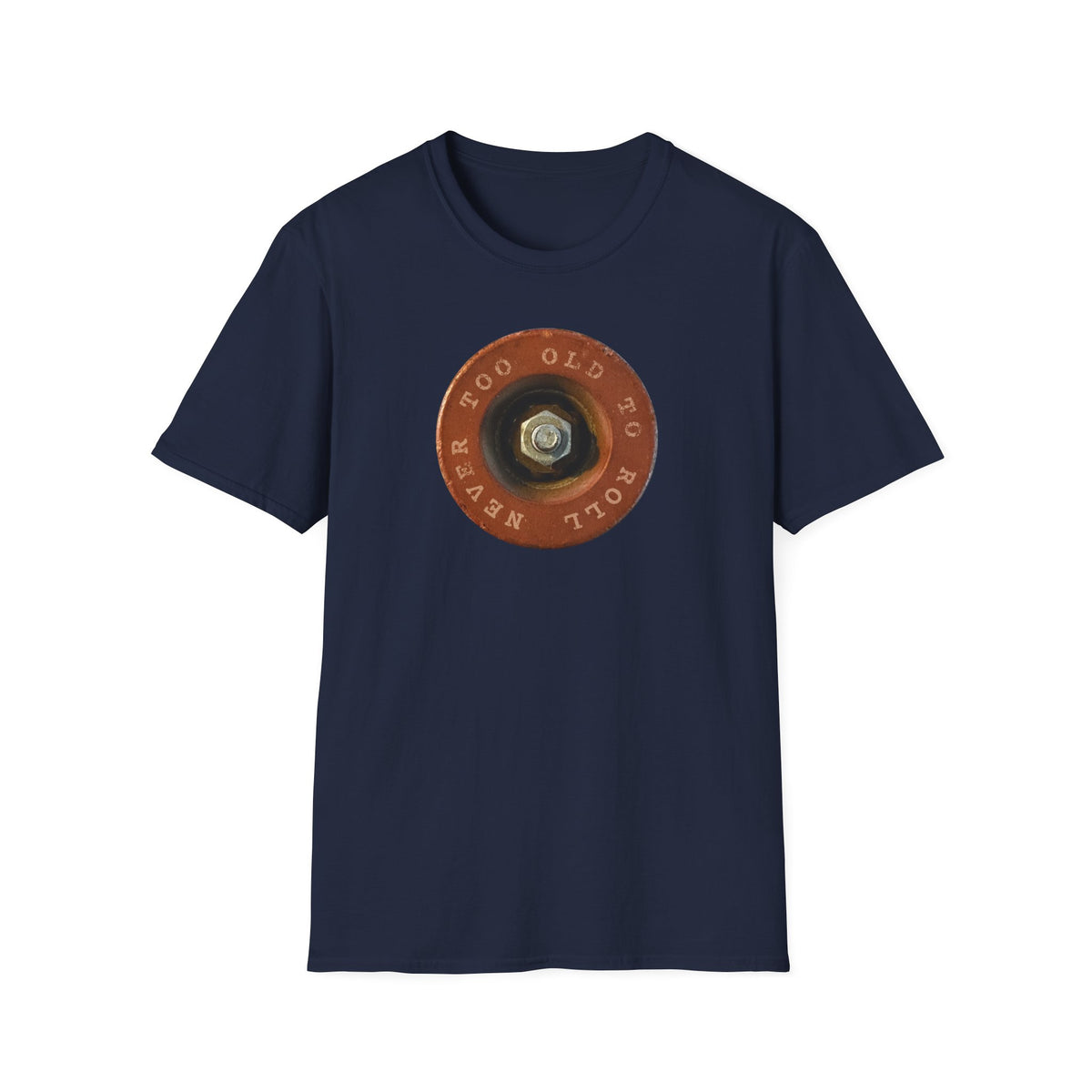 Never Too Old To Roll T-Shirt