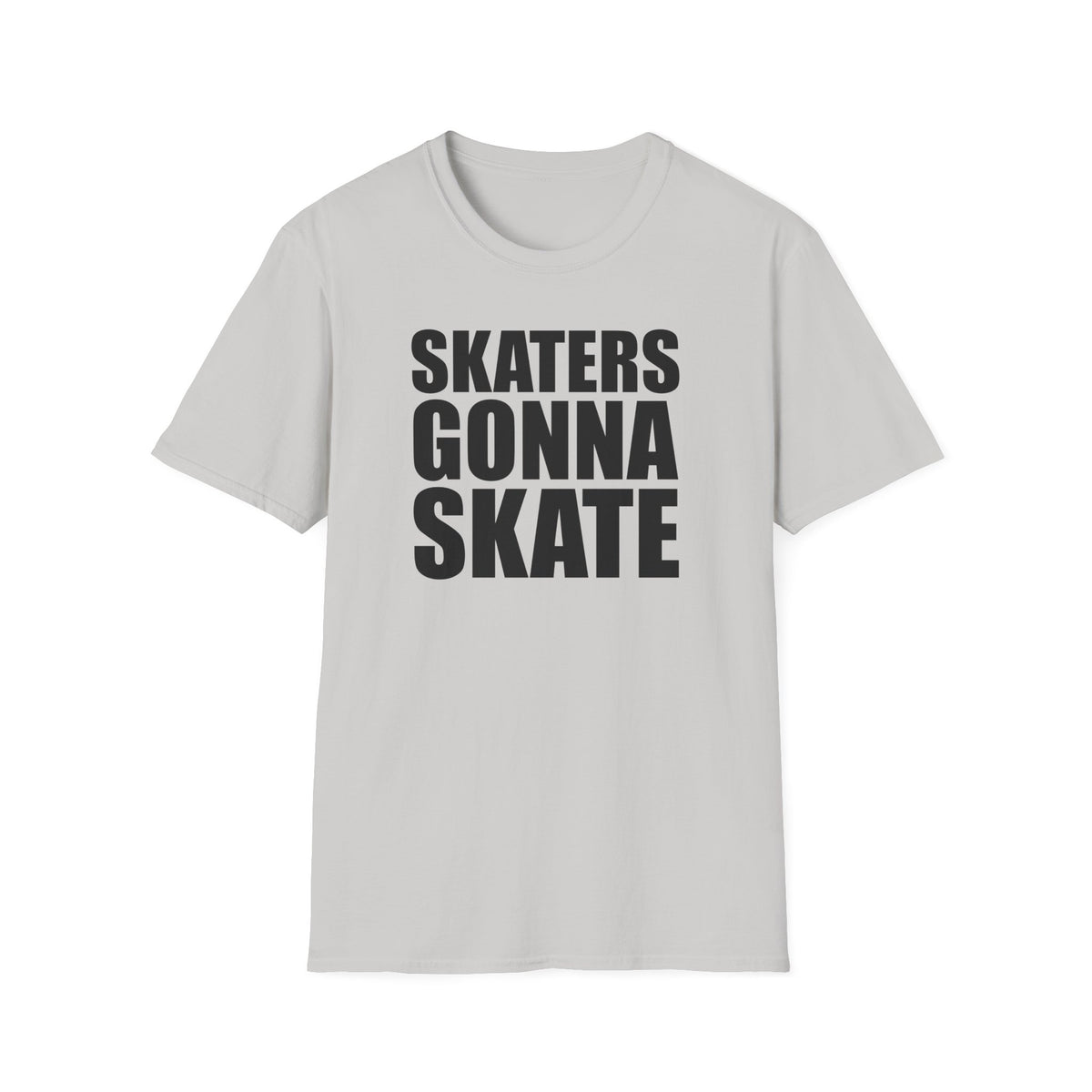 Skaters Gonna Skate T-Shirt