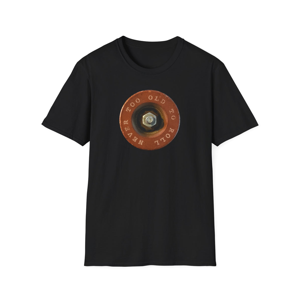Never Too Old To Roll T-Shirt