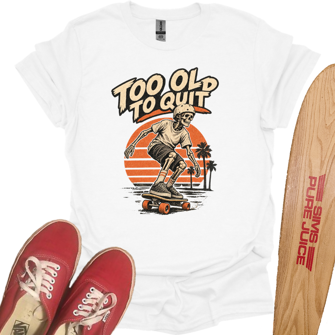 2 Old 2 Quit T-Shirt