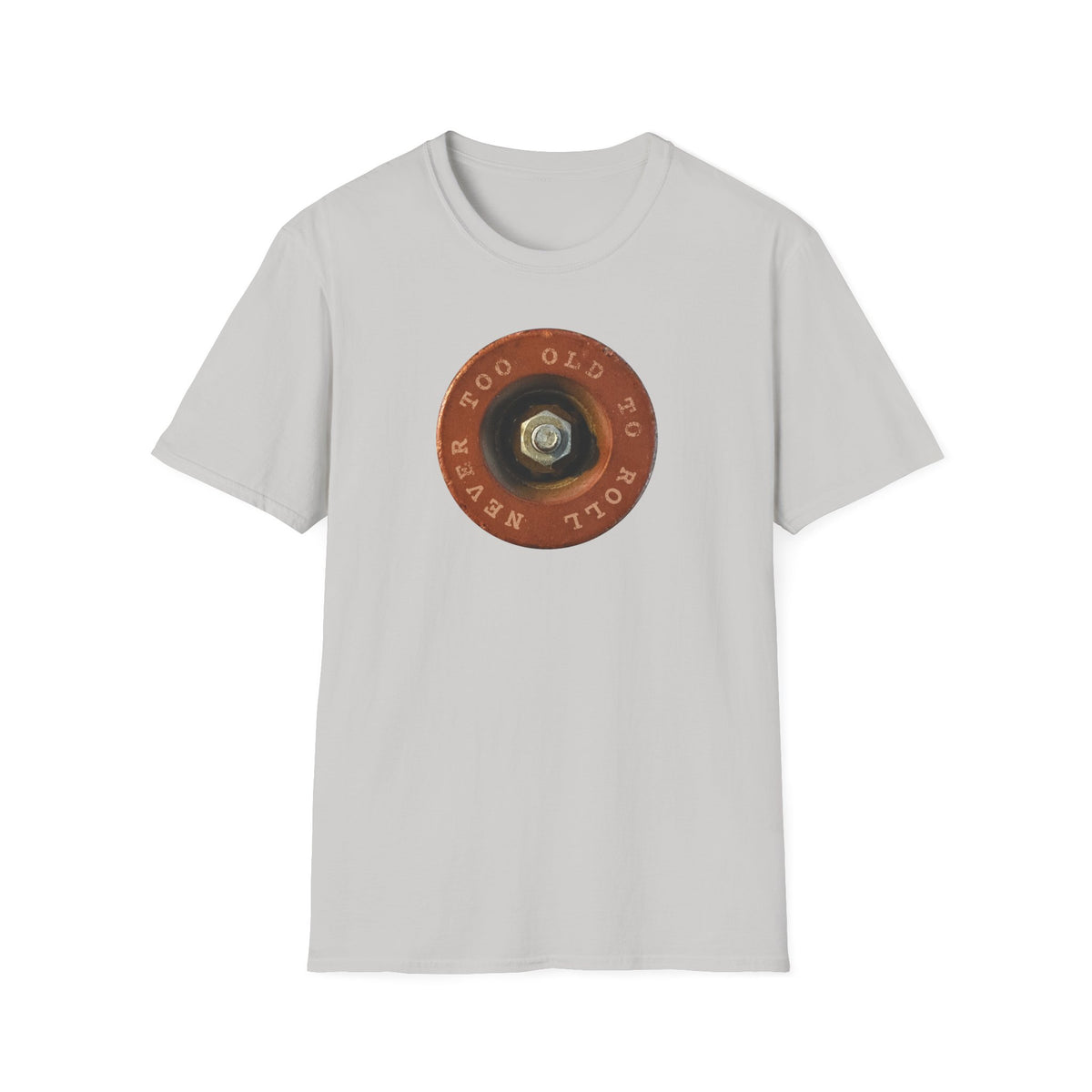Never Too Old To Roll T-Shirt