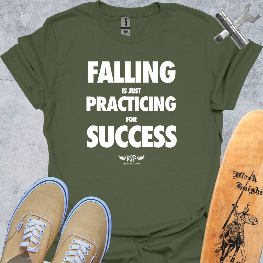 Falling Is Practicing For Success T-Shirt
