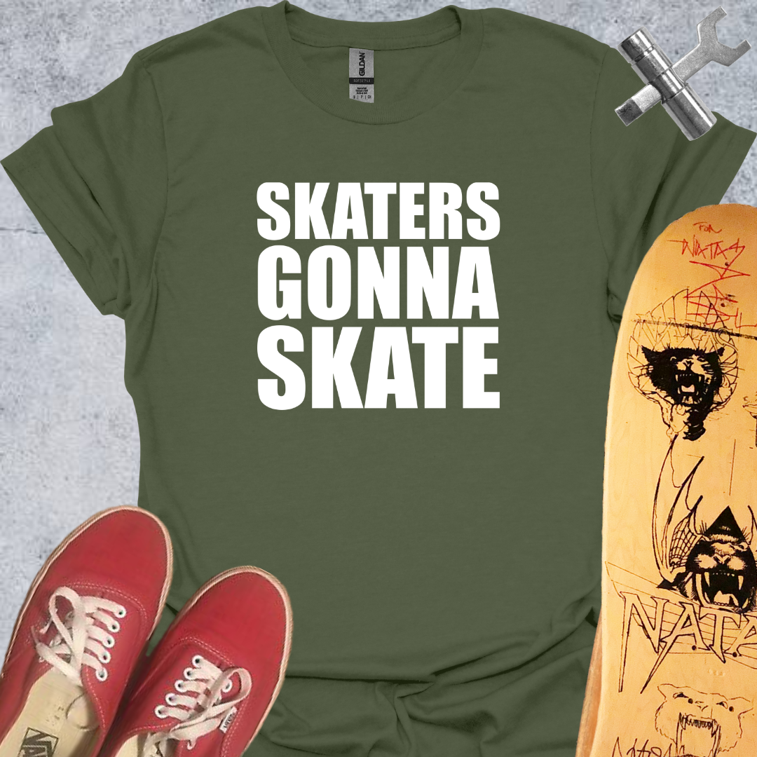 Skaters Gonna Skate T-Shirt