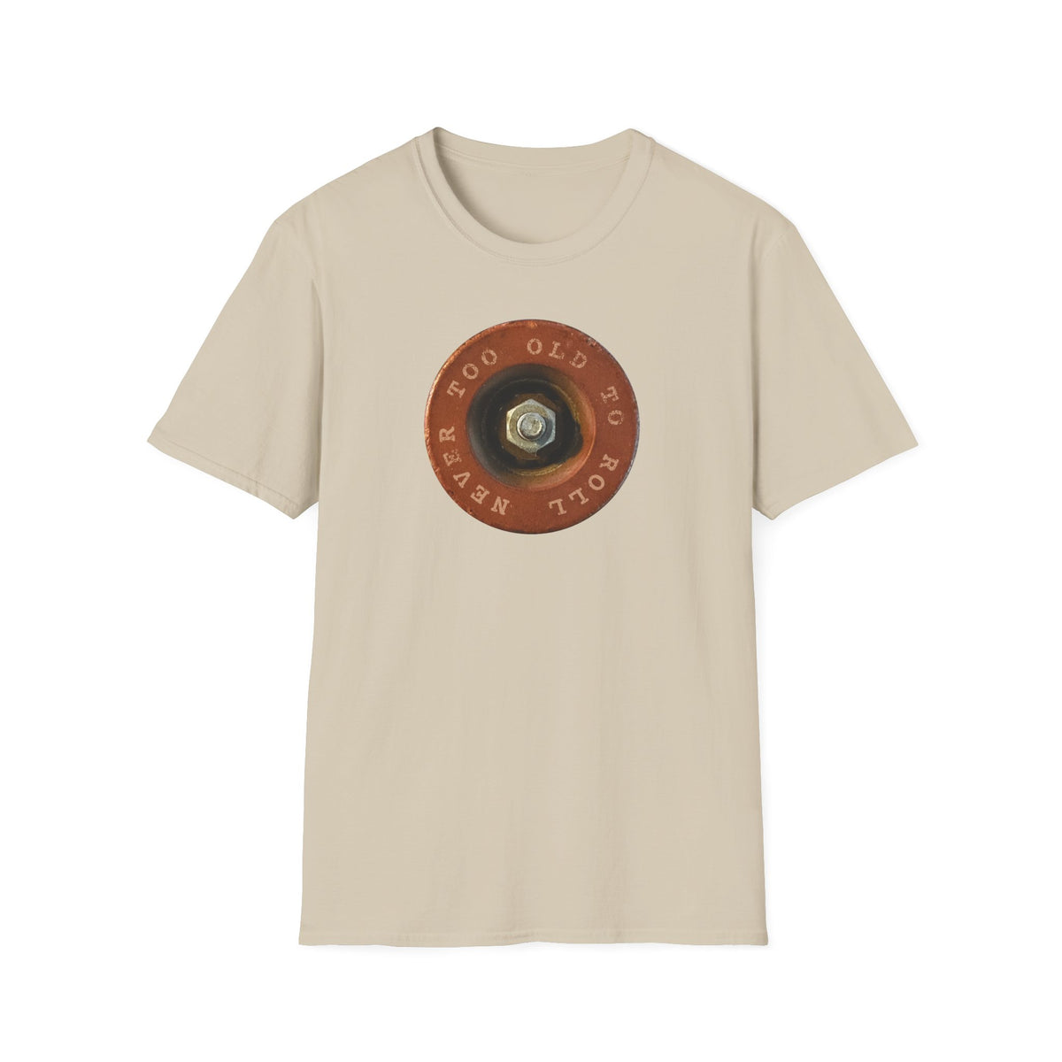Never Too Old To Roll T-Shirt